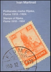 knjiga "Poštanske marke Rijeke, Fiume 1918.-1924." autora Ivana Martinaša